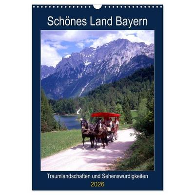 Schönes Land Bayern (Wandkalender 2026 DIN A3 hoch), CALVENDO Monatskalender