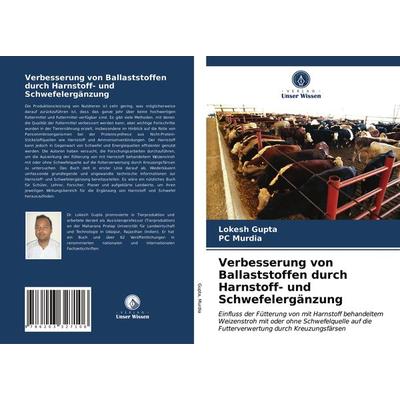 Verbesserung von Ballaststoffen durch Harnstoff- und Schwefelergänzung, Taschenbuch von Lokesh Gupta,PC Murdia, Verlag Unser Wissen, 978-620-3-32710-6