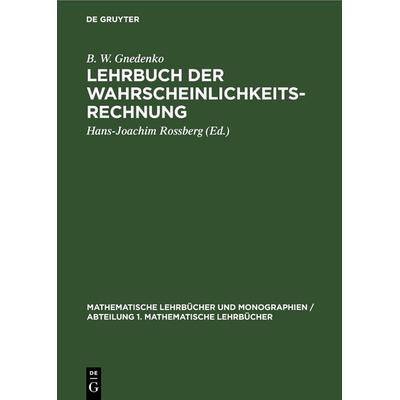 Lehrbuch der Wahrscheinlichkeitsrechnung, Gebundene Ausgabe von B. W. Gnedenko, De Gruyter, 978-3-11-247161-6