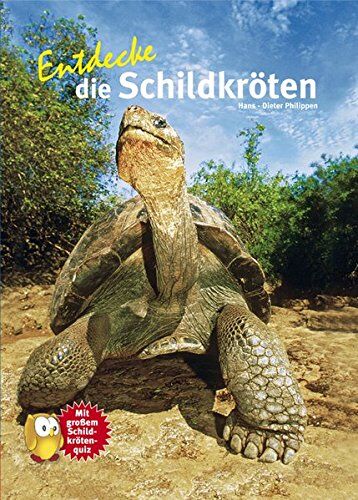 Hans-Dieter Philippen - Entdecke - Die Reihe mit der Eule / Kindersachbuchreihe: Entdecke die Schildkröten - Preis vom 13.10.2026 11:25:28 h