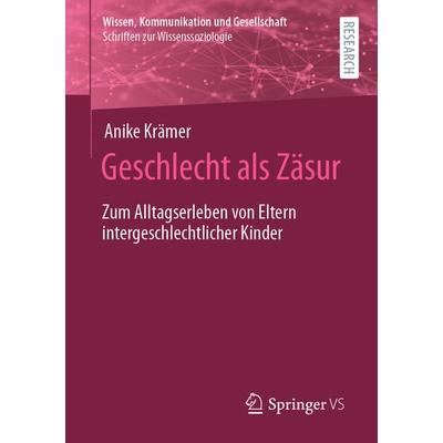 Geschlecht als Zäsur, Taschenbuch von Anike Krämer, Springer Fachmedien Wiesbaden GmbH, 978-3-658-34141-1