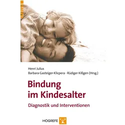 Bindung im Kindesalter, Fachbücher von Henri Julius, Barbara Gasteiger-Klicpera, Rüdiger Kissgen