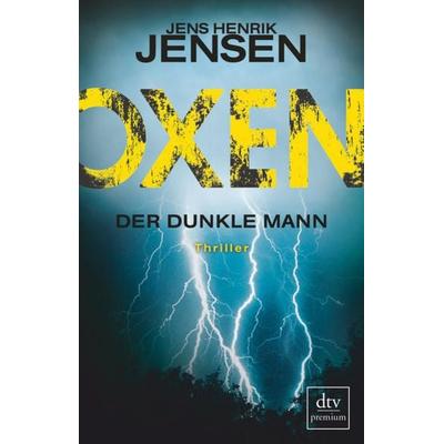 Oxen. Der dunkle Mann, Taschenbuch von Jens Henrik Jensen, dtv