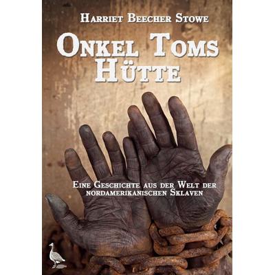 Onkel Toms Hütte, Taschenbuch von Harriet Beecher Stowe, Edition Graugans, 978-3-944704-45-6