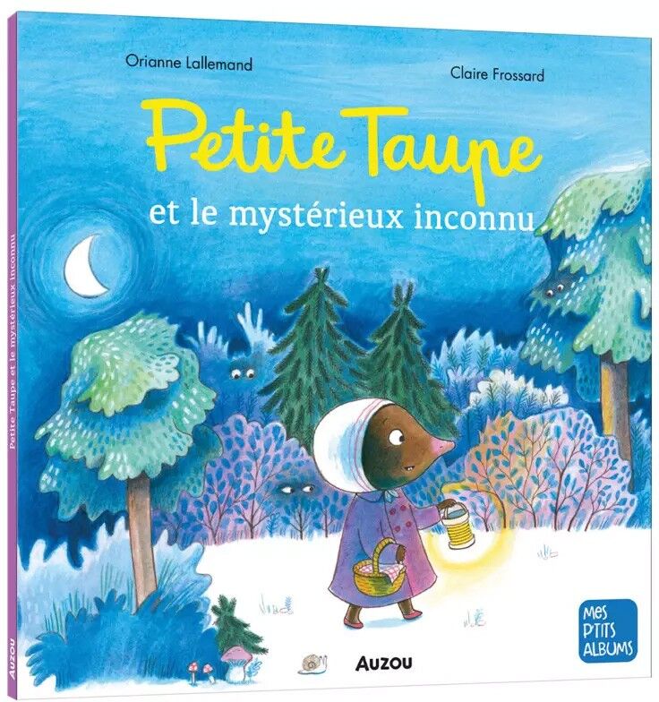 Mes p'tits albums : Petite taupe et le mystérieux inconnu - Auzou