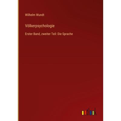 Völkerpsychologie, Gebundene Ausgabe von Wilhelm Wundt, Outlook, 978-3-368-41545-7