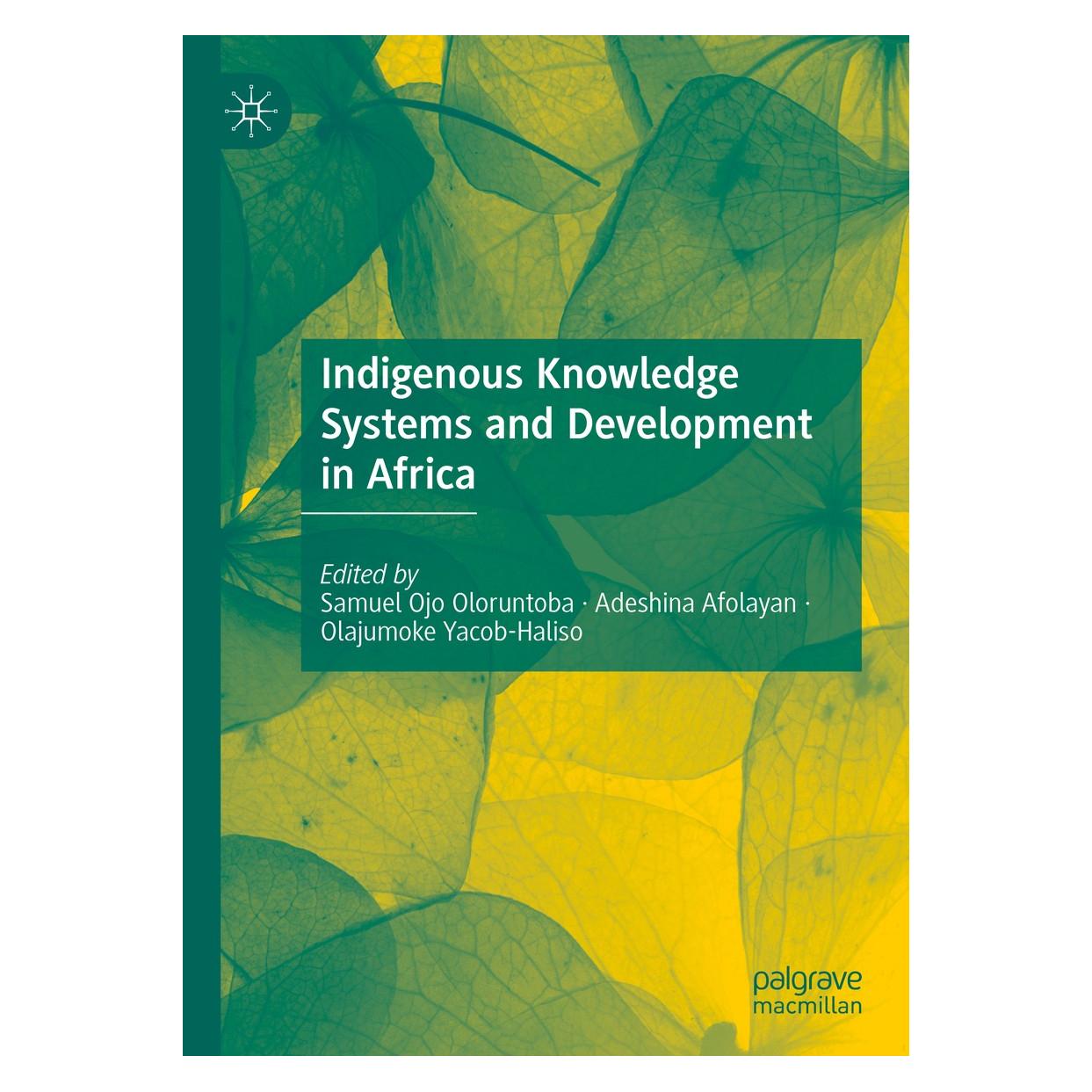 Springer Indigenous Knowledge Systems and Development in Africa (Englisch, Hardcover, Adeshina Afolayan, Olajumoke Yacob-Haliso, Samuel Ojo Oloruntoba) (9783030343033)
