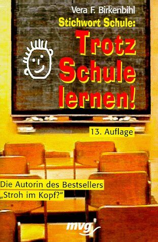 Vera F. Birkenbihl - Stichwort Schule: Trotz Schule lernen. - Preis vom 19.10.2026 19:33:35 h