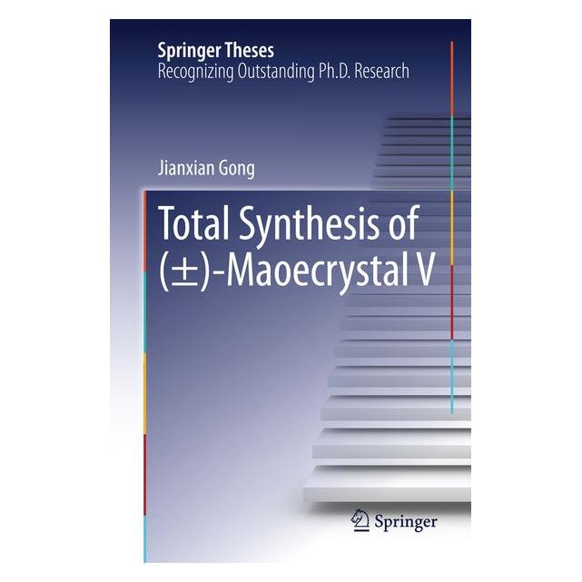 Springer Gong:Total Synthesis of (±)-Maoecrystal (Englisch, Hardcover, Jianxian Gong) (9783642543036)