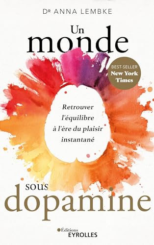 Anna Lembke - Un monde sous dopamine : retrouver l'équilibre à l'ère du plaisir instantané - Preis vom 15.10.2026 23:06:25 h