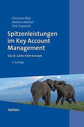 Christian Belz - Spitzenleistungen im Key Account Management: Das St. Galler KAM-Konzept - Preis vom 09.10.2026 07:28:09 h