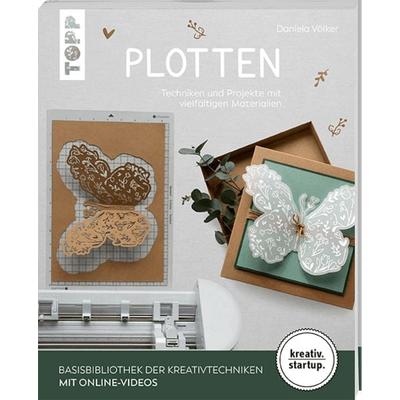 Plotten (kreativ.startup), Taschenbuch von Daniela Völker, Frechverlag GmbH, 978-3-7358-5486-5