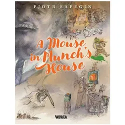 A Mouse in Munchs House, Kinderbücher von Pjotr Sapegin