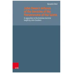 John Owen’s defence of the Doctrine of the Perseverance of the Saints, Fachbücher von Benedict Bird