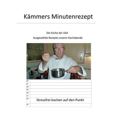 Kämmers Minutenrezept, Taschenbuch von Lothar Kämmer, Tredition, 978-3-347-24238-8