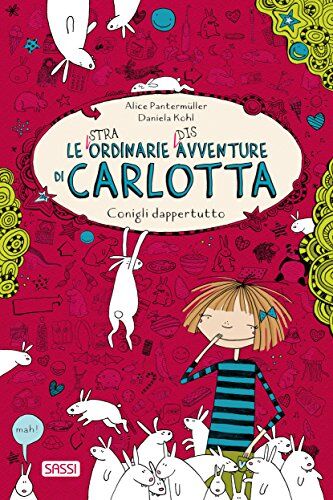 Alice Pantermüller - Le (stra)ordinarie (dis)avventure di Carlotta. Conigli dappertutto - Preis vom 13.10.2026 11:25:28 h