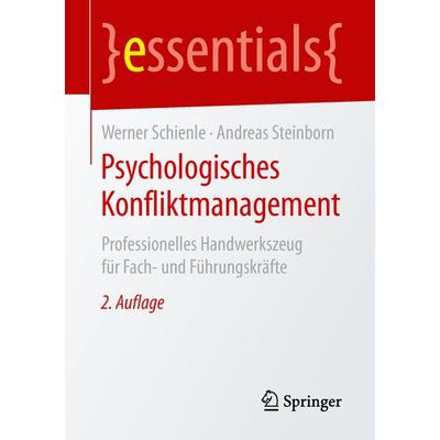 Psychologisches Konfliktmanagement, Taschenbuch von Werner Schienle,Andreas Steinborn, Springer Fachmedien Wiesbaden GmbH, 978-3-658-24609-9