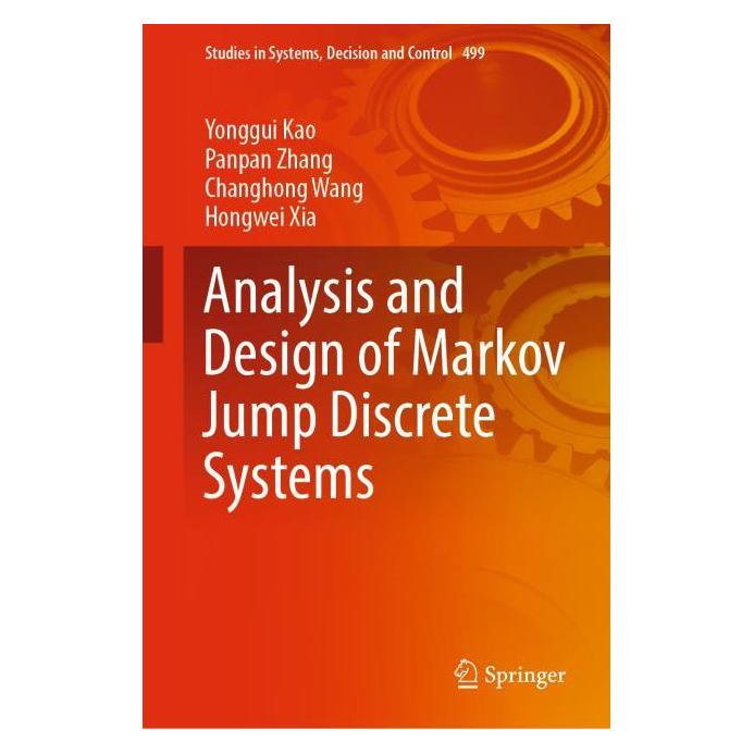 Springer Analysis and Design of Markov Jump Discrete Systems (Englisch, Hardcover, Changhong Wang, Hongwei Xia, Panpan Zhang, Yonggui Kao) (71878156)