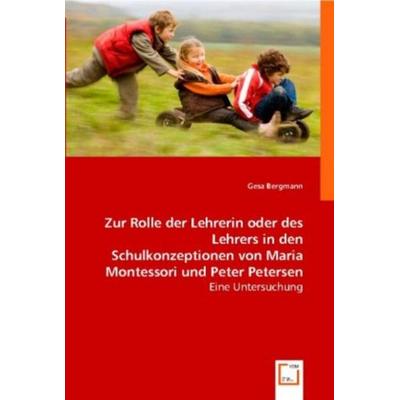 Bergmann, G: Zur Rolle der Lehrerin oder des Lehrers in den, Taschenbuch von Gesa Bergmann, VDM, 978-3-8364-9740-4