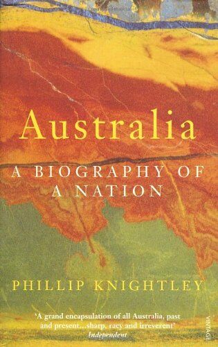 Phillip Knightley - Australia: A Biography of a Nation - Preis vom 10.10.2026 11:48:34 h