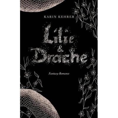 Lilie und Drache, Taschenbuch von Karin Kehrer, Epubli, 978-3-7529-7380-8