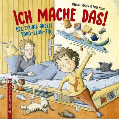Ich mache das!, Gebundene Ausgabe von Melanie Gerber, Edition Pastorplatz