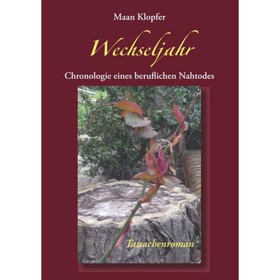Wechseljahr, Taschenbuch von Maan Klopfer, BoD – Books on Demand, 978-3-7528-1844-4