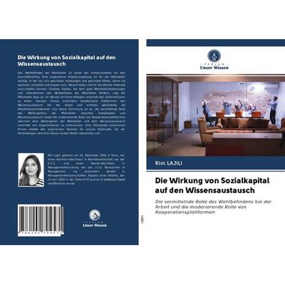 Die Wirkung von Sozialkapital auf den Wissensaustausch, Taschenbuch von Rim Lajili, BoD - Books on Demand, 978-620-2-70457-1