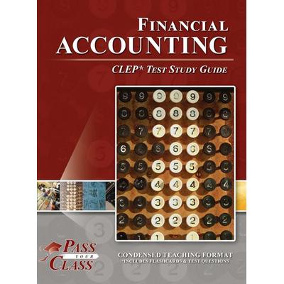 Financial Accounting CLEP Test Study Guide, Gebundene Ausgabe von Passyourclass, Breely Crush Publishing, 978-1-61433-972-4
