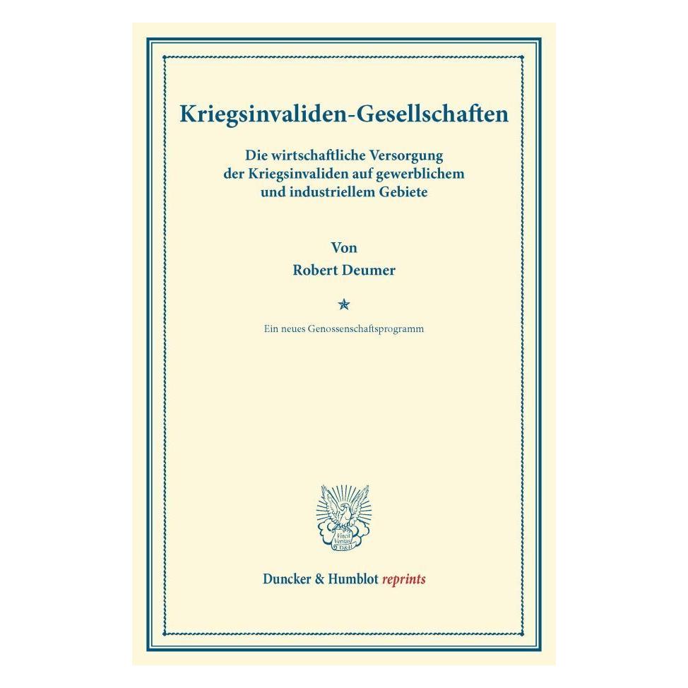 Duncker & Humblot Kriegsinvaliden-Gesellschaften. (Deutsch, Softcover, Robert Deumer) (55527923)