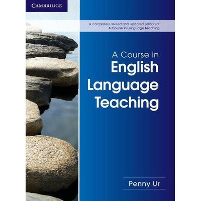 A Course in English Language Teaching, Taschenbuch von Penny Ur, Cambridge University Press, 978-1-107-68467-6