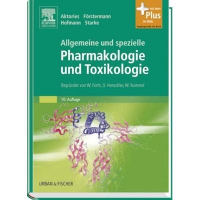 Allgemeine und Spezielle Pharmakologie und Toxikologie, Gebundene Ausgabe von Klaus Aktories,Ulrich Förstermann,Franz Hofmann,Wolfgang Forth, Urban &