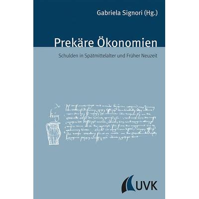 Prekäre Ökonomien, Gebundene Ausgabe von , Uvk, 978-3-86764-521-8