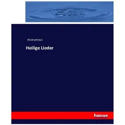 Heilige Lieder, Fachbücher von Anonym