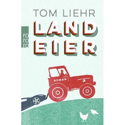 Landeier, Taschenbuch von Tom Liehr, Rowohlt Taschenbuch