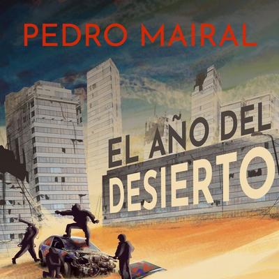 El año del desierto - Pedro Mairal, Audio, 9789180128902