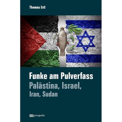 Funke am Pulverfass, Paperback von Thomas Ertl, Metropolis, 978-3-7316-1570-5