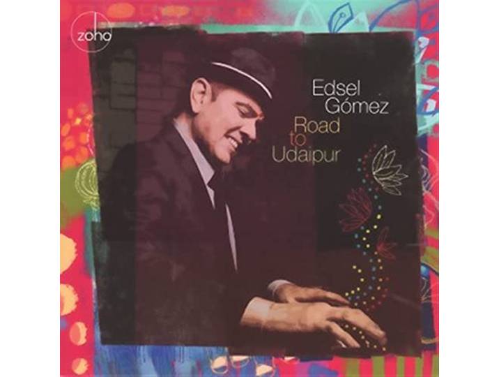 Edsel Gomez - Road To Udaipur