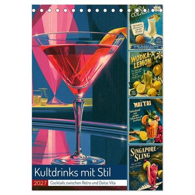 Kultdrinks mit Stil (Tischkalender 2027 DIN A5 hoch), CALVENDO Monatskalender