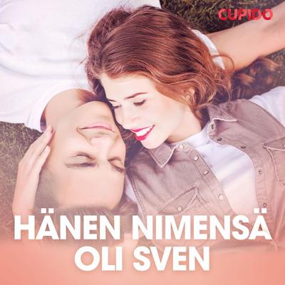 Hänen nimensä oli Sven - Cupido, Audio, 9788726377781