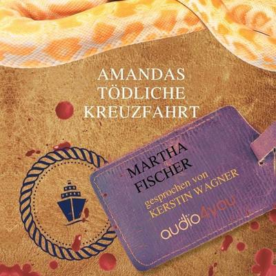 Amandas tödliche Kreuzfahrt - Martha Fischer, Audio, 9783988184412