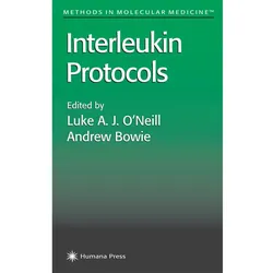 Interleukin Protocols, Sachbücher von Andrew Bowie, Luke A. J. O'Neill