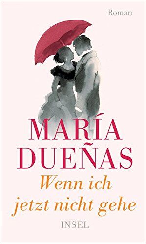 María Dueñas - Wenn ich jetzt nicht gehe: Roman - Preis vom 05.10.2026 03:47:11 h