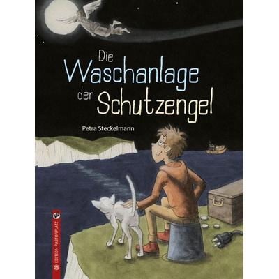 Die Waschanlage der Schutzengel, Gebundene Ausgabe von Petra Steckelmann, Edition Pastorplatz, 978-3-943833-35-5