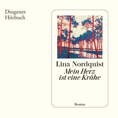 Mein Herz ist eine Krähe - Lina Nordquist, Audio, 9783257695243