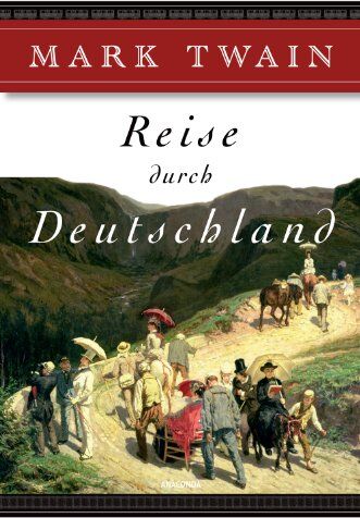 Mark Twain - Reise durch Deutschland - Preis vom 18.10.2026 19:22:15 h