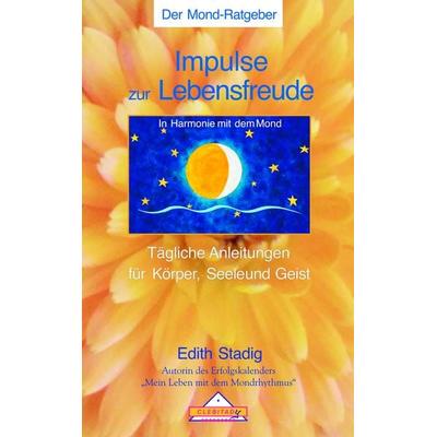 Impulse zur Lebensfreude, Taschenbuch von Edith Stadig, Clebitady, 978-3-932547-09-6