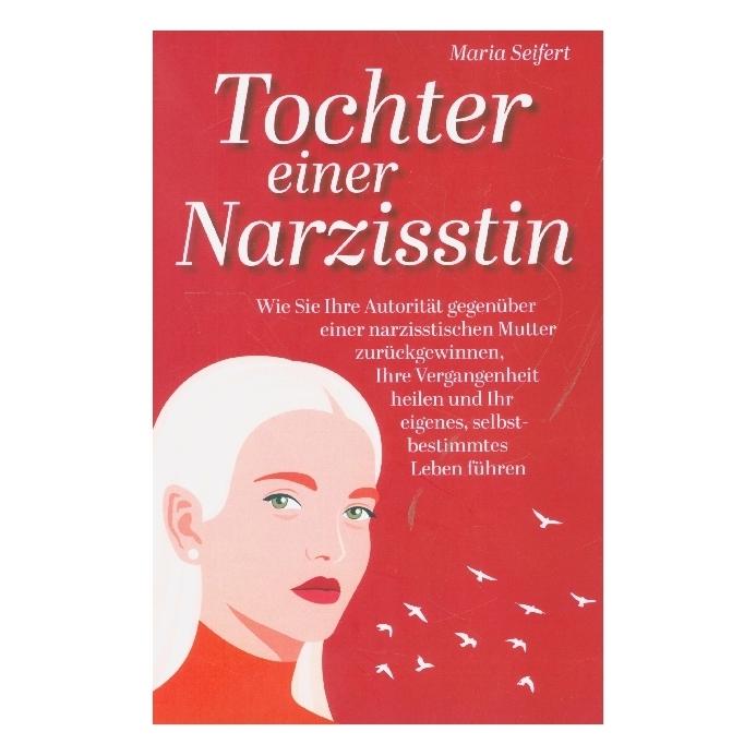 Bookmundo Direct Tochter einer Narzisstin (Deutsch, Softcover, Maria Seifert) (35232274)