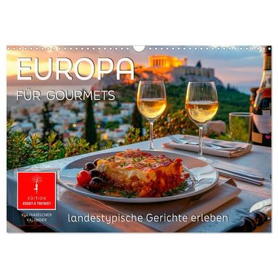 Europa für Gourmets - landestypische Gerichte erleben (Wandkalender 2026 DIN A3 quer), CALVENDO Monatskalender