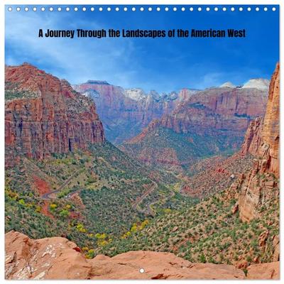 A Journey Through the Landscapes of the American West (Wall Calendar 2026 12 × 12 Inch) CALVENDO 12 Month Wall Calendar